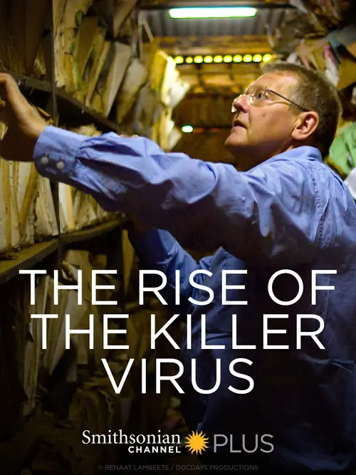 The Rise of the Killer Virus