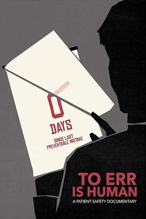 To Err Is Human: A Patient Safety Documentary
